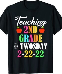 Twosday Tuesday February 22nd 2022 Teaching 2nd Grade Tee Shirt