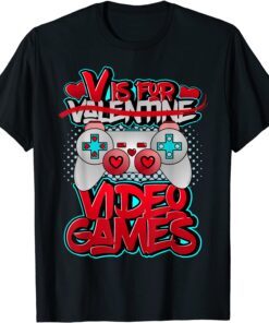 V Is For Video Games Valentines Day Tee Shirt