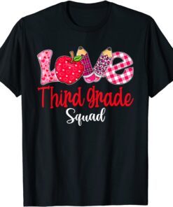 Valentines Day Love Third Grade Squad Teacher Tee Shirt