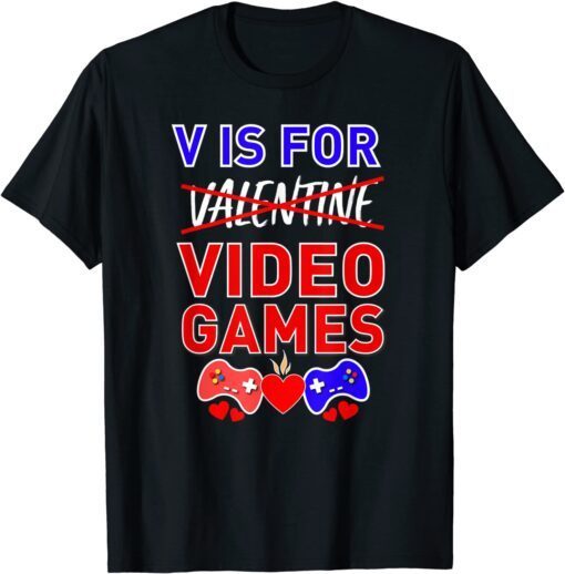 Valentine's Day V Is For Video Games Tee Shirt