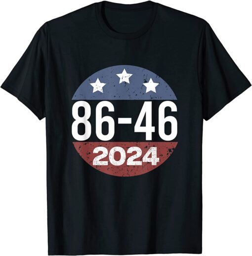 Vintage 86 46 Anti Biden 2024 Impeach Biden 8646 Button Tee Shirt