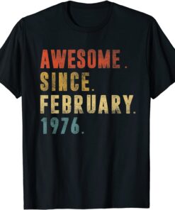 Vintage Awesome Since February 1976 46th Birthday Tee Shirt