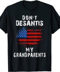 Vintage Desantis Ron Don't Desantis My Grandparents America Tee Shirt