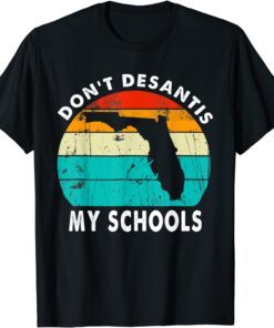 Vintage Desantis Ron Don't Desantis My Schools Patriotic USA Tee Shirt