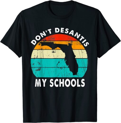 Vintage Desantis Ron Don't Desantis My Schools Patriotic USA Tee Shirt