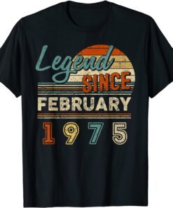 Vintage Legend Since February 1975 47 Year Old Birthday Tee Shirt