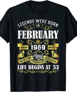 Vintage Legends Were Born In February 1989 33th Birthday Tee Shirt