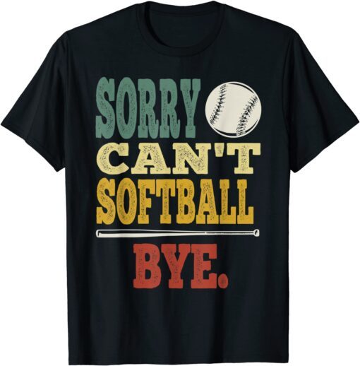 Vintage Sorry Can't Softball Bye T-Shirt