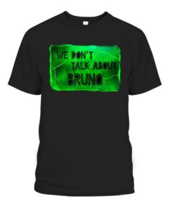 We Don’t Talk About Bruno Tee Shirt