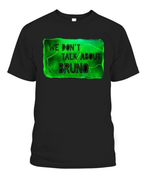 We Don’t Talk About Bruno Tee Shirt