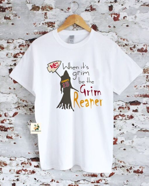 When Its Grim Be The Grim Reaper Kansas City Chiefs Tee shirt