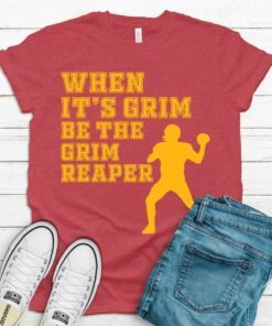 When Its Grim Be The Grim Reaper Kansas City Tee Shirt