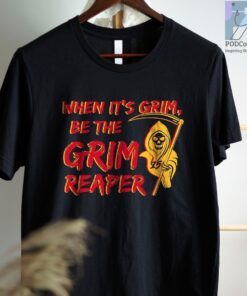 When It's Grim Be The Grim Reaper , Mahomes Grim Reaper Tee Shirt