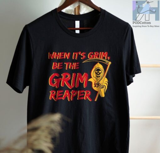 When It's Grim Be The Grim Reaper , Mahomes Grim Reaper Tee Shirt