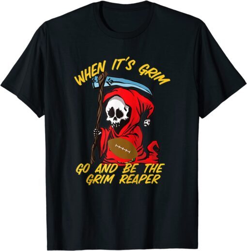 When It's Grim Go Be the Grim Reaper Kansas City BBQ Lover Tee Shirt