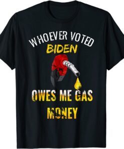 Whoever Voted Biden Owes Me Gas Money! Empty Gauge Vintage Tee Shirt
