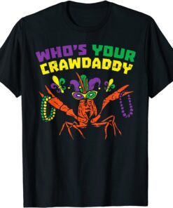 Whos Your Crawdaddy Crawfish Jester Beads Mardi Gras Tee Shirt