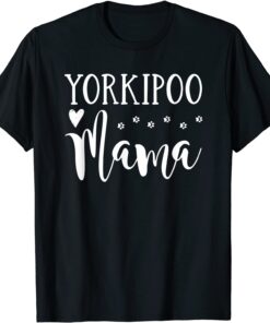 Yorkipoo Dog Mom - Cute Yorkipoo Mama Tee Shirt