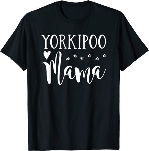 Yorkipoo Dog Mom - Cute Yorkipoo Mama Tee Shirt