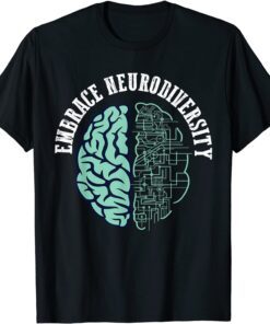 embrace neurodiversity - Embrace ADHD Autism ASD Tee Shirt
