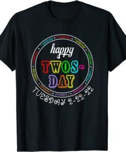 Happy Twosday 2-22-22 February 22nd Tuesday 2022 Tee Shirt