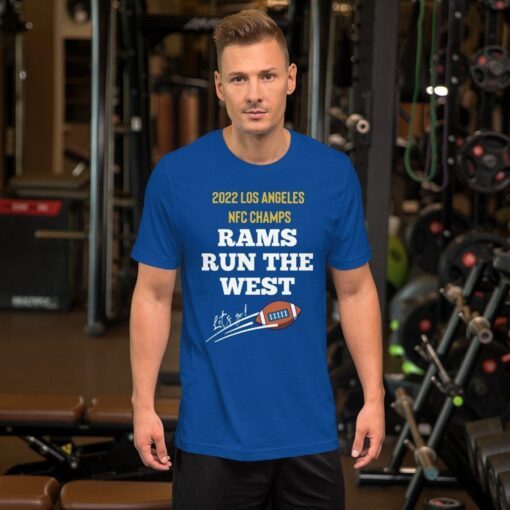 2022 Los Angeles NFC Champions Rams Run The West Shirt