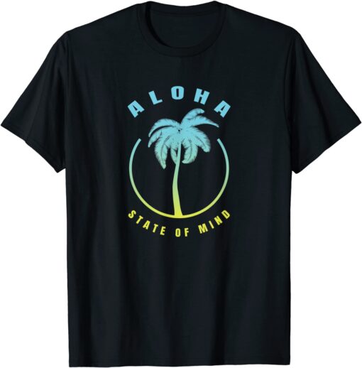 Aloha Hawaii Palm Tree - Feel the Aloha Hawaiian Spirit Tee Shirt