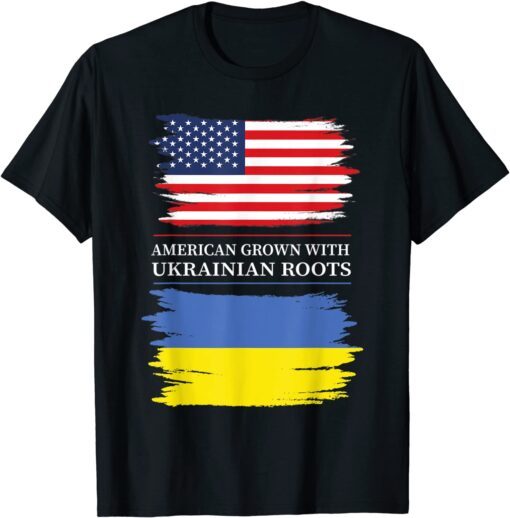 American Grown with Ukrainian Roots USA Ukraine Flag Pray Ukraine Shirt