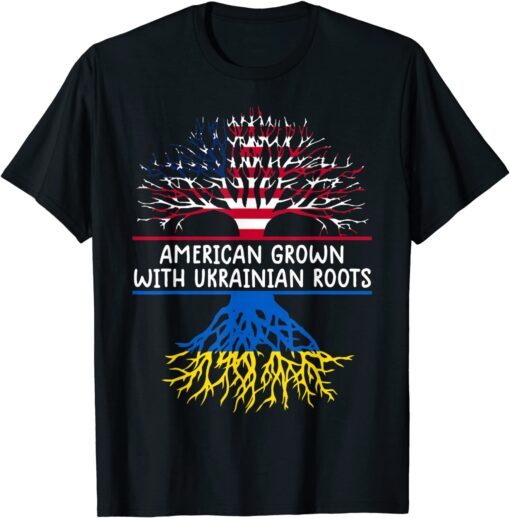 American Grown with Ukrainian Roots Ukraine Flag Ukraine Tee Shirt