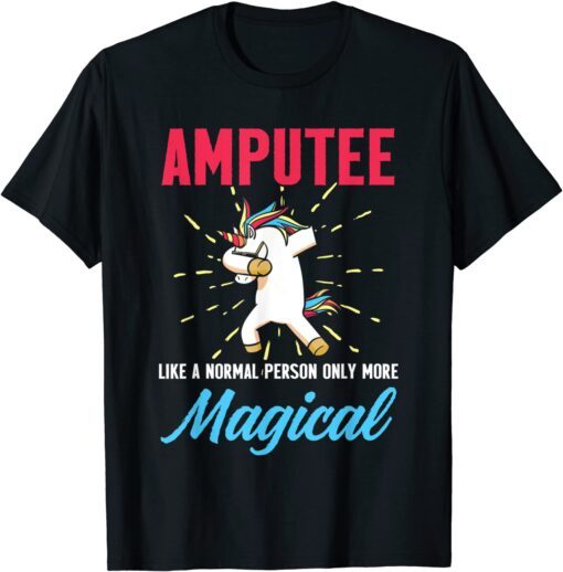 Amputee Humor Unicorn Leg Arm Recovery Tee Shirt