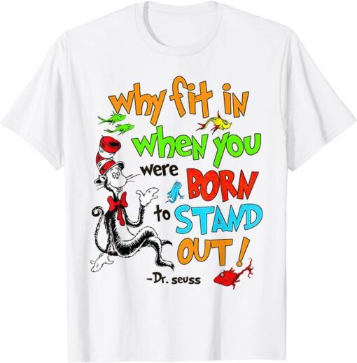 Autism Autist Why Fit In When You Were Born to Stand Out Tee Shirt