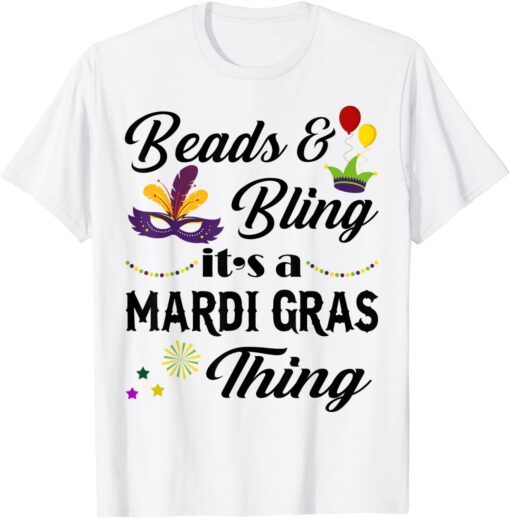 Beads & Bling It's A Mardi Gras Thing Costume Tee Shirt