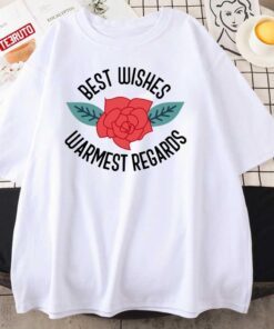 Best Wishes Warmest Regards Schitt’s Creek Tee Shirt