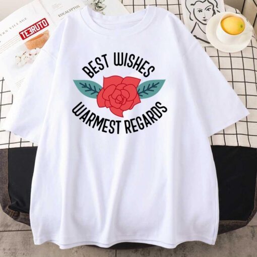 Best Wishes Warmest Regards Schitt’s Creek Tee Shirt