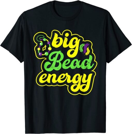 Big Bead Energy Carnival Vintage Mardi Tee Shirt