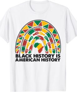 Black History Is American History 2022 Juneteenth 1865 Tee Shirt