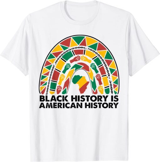 Black History Is American History 2022 Juneteenth 1865 Tee Shirt