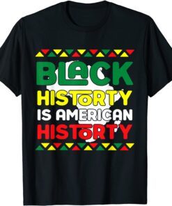 Black History Is American History King Black Girl Magic 2022 Shirt