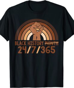 Black History Month 24/7/365 African American Melanin Tee Shirt