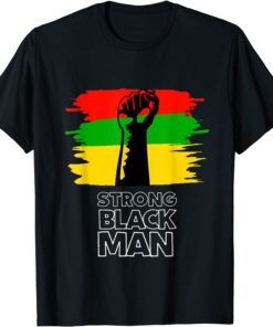 Black History Month I'm A Strong Black Man Tee Shirt