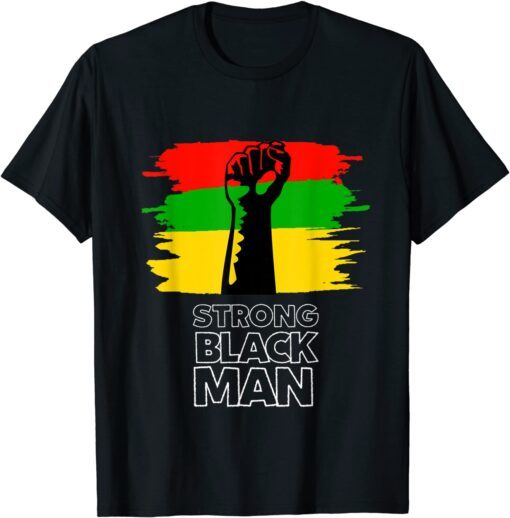 Black History Month I'm A Strong Black Man Tee Shirt