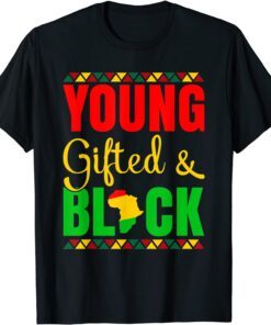 Black History Month - Young Gifted And Black Tee Shirt