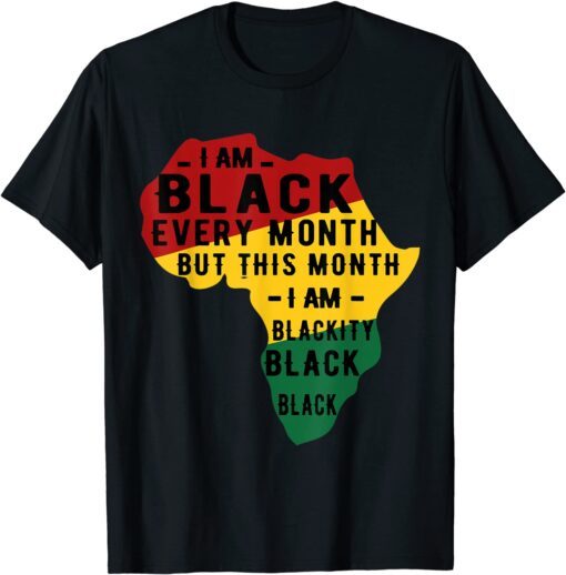 Black History Month pajama I Am Black Every Month Black Afro Tee Shirt