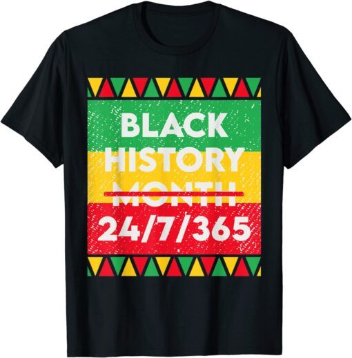 Black History pajama African American Melanin Black 24/7/365 Tee Shirt