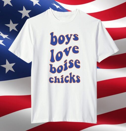 Boys Love Chicks Tee Shirt