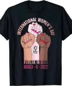 Break The Bias 8 March 2022 International Women's Day Tee Shirt