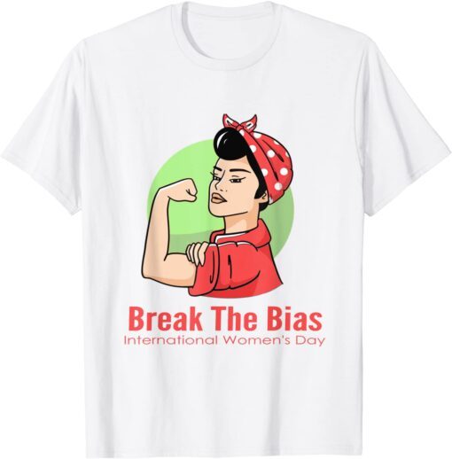 Break The Bias International Women's Day 2022 Tee Shirt