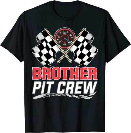 Brother Pit Crew Race Car Birthday Party Racing Family Tee Shirt