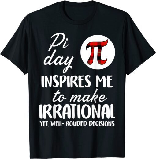 Buffalo Plaid Pi Symbol Pi Day Inspires Me Math Lover Tee Shirt