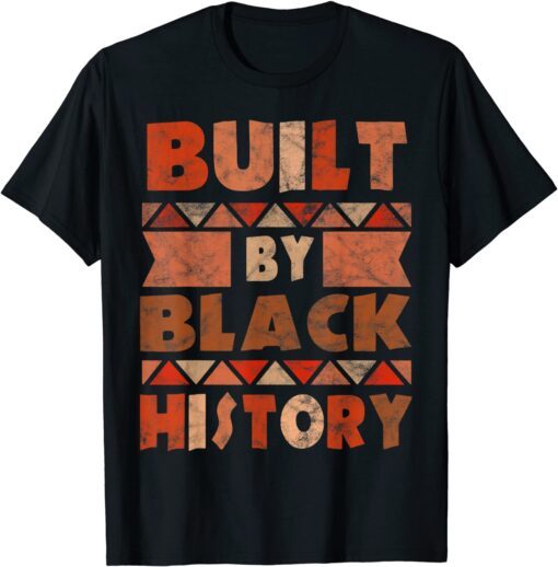 Built By Black History African American Pride T-Shirt